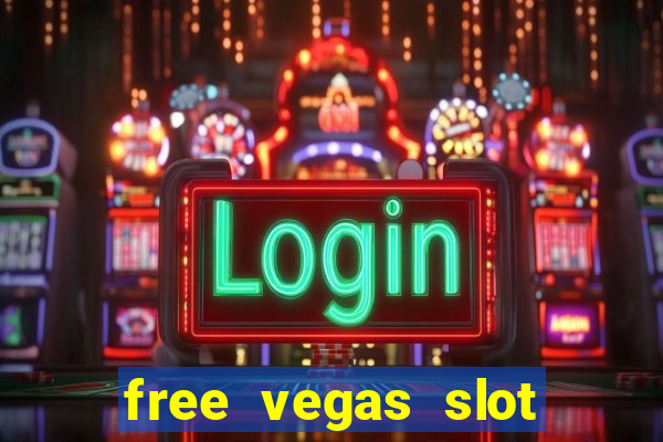 free vegas slot machine games online