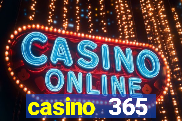 casino 365 online.net casino