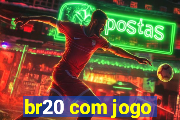 br20 com jogo