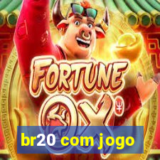 br20 com jogo