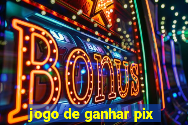 jogo de ganhar pix