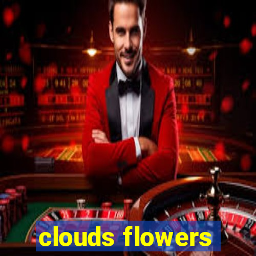 clouds flowers