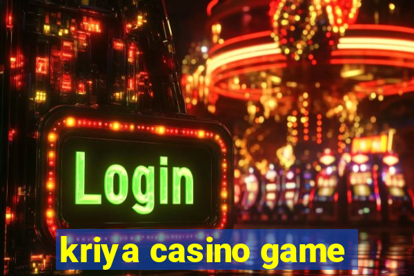 kriya casino game