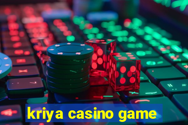 kriya casino game