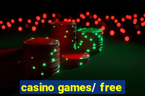 casino games/ free