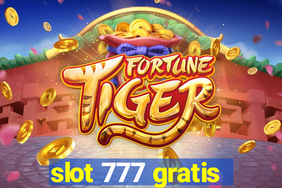 slot 777 gratis