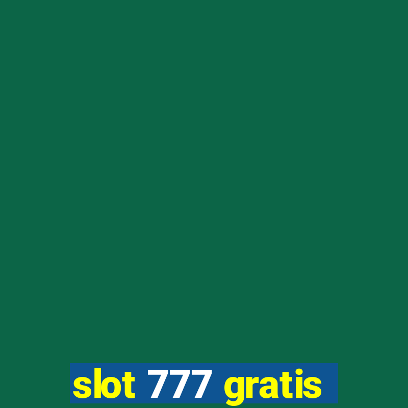 slot 777 gratis