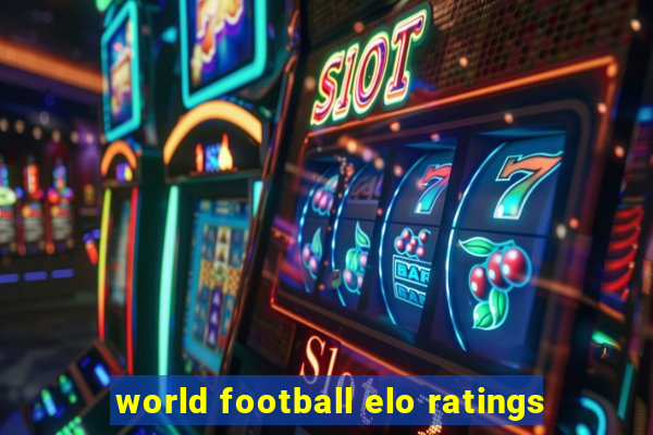 world football elo ratings