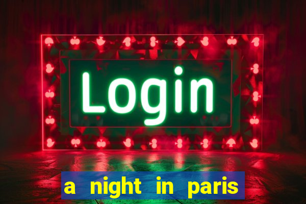 a night in paris slot oyunu