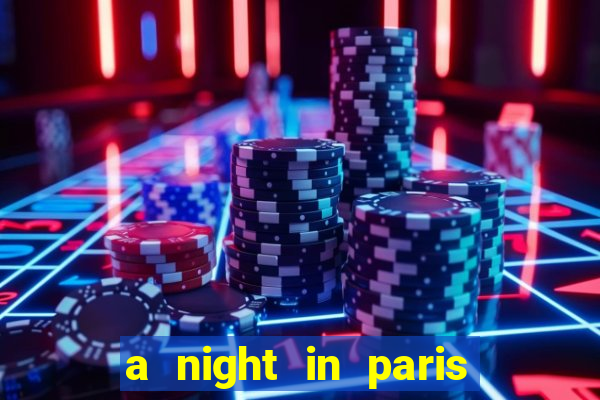 a night in paris slot oyunu