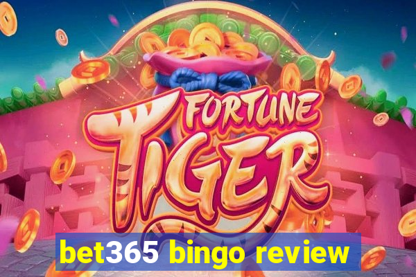 bet365 bingo review