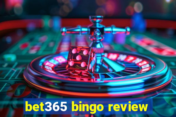 bet365 bingo review