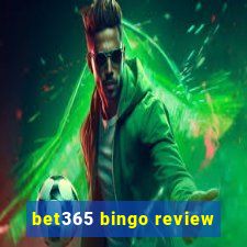 bet365 bingo review