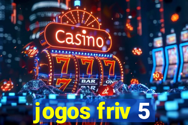 jogos friv 5