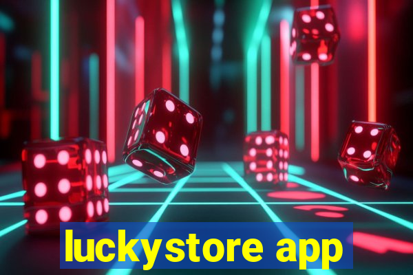 luckystore app