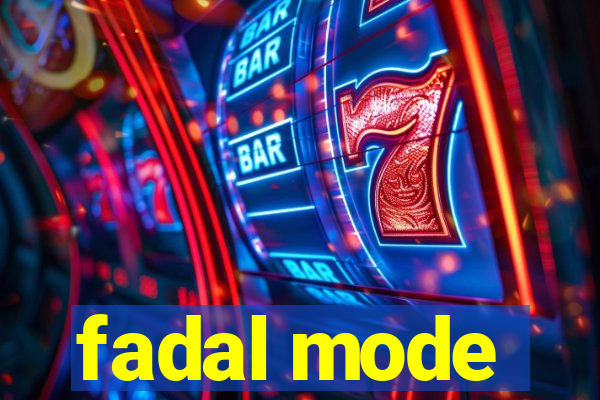 fadal mode