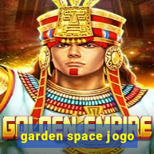 garden space jogo