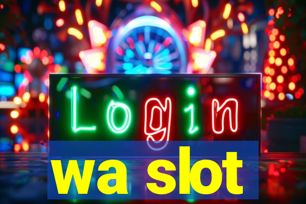 wa slot