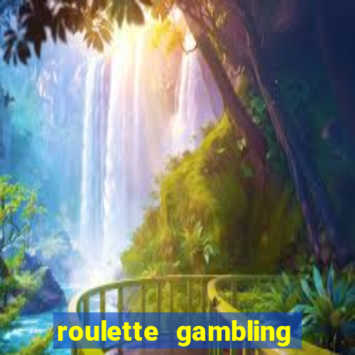 roulette gambling online casino