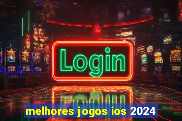 melhores jogos ios 2024