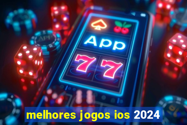 melhores jogos ios 2024