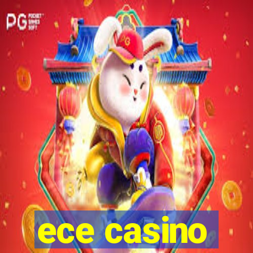 ece casino