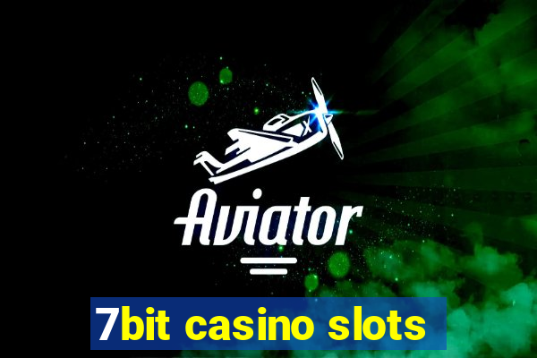 7bit casino slots