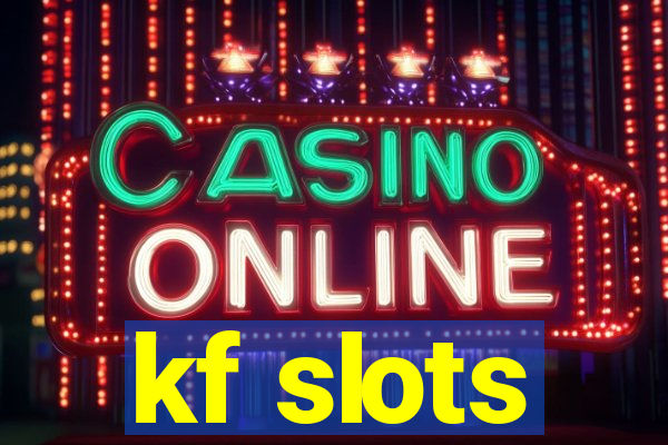 kf slots