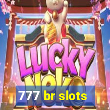 777 br slots