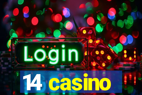 14 casino