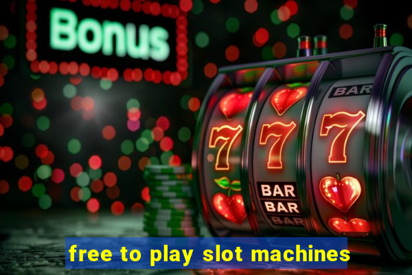 free to play slot machines