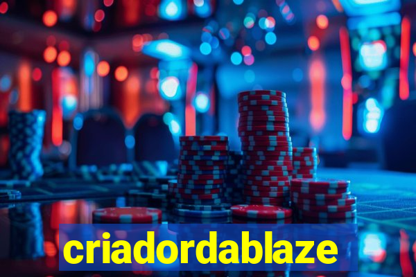 criadordablaze