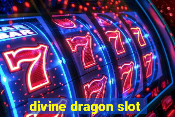 divine dragon slot