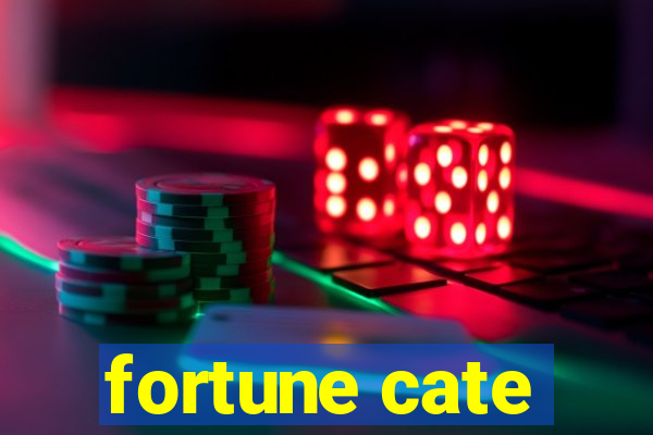 fortune cate