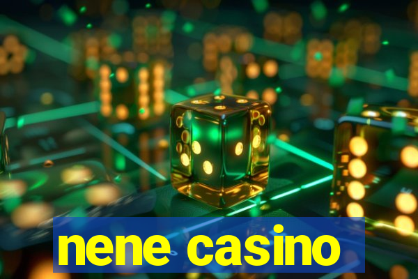 nene casino