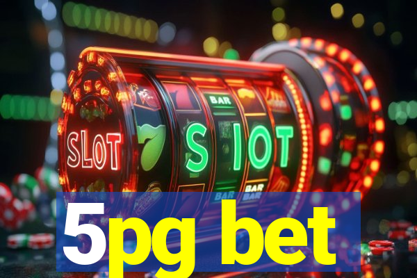 5pg bet