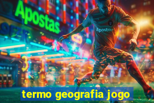 termo geografia jogo