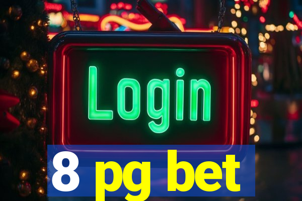 8 pg bet