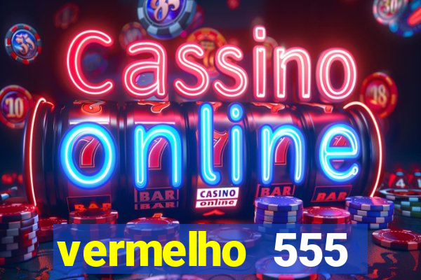 vermelho 555 plataforma de jogos