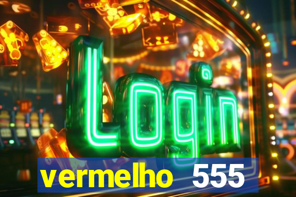 vermelho 555 plataforma de jogos