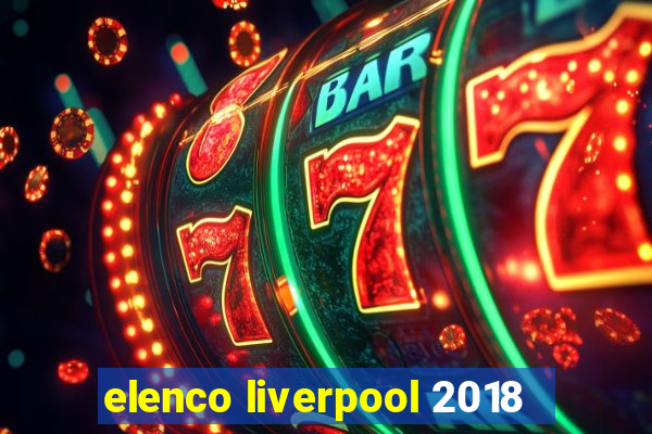 elenco liverpool 2018