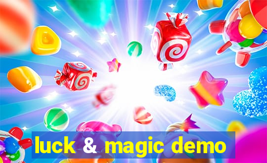 luck & magic demo