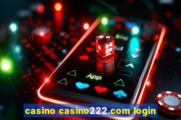 casino casino222.com login