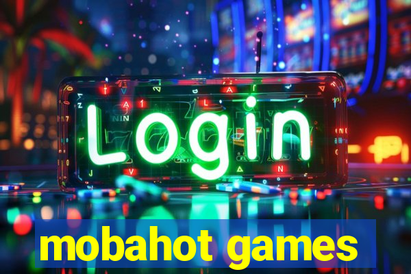 mobahot games