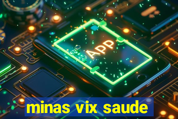 minas vix saude