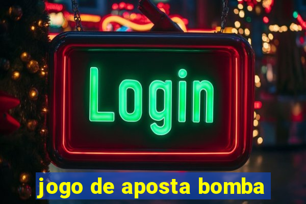 jogo de aposta bomba