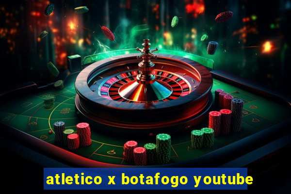 atletico x botafogo youtube