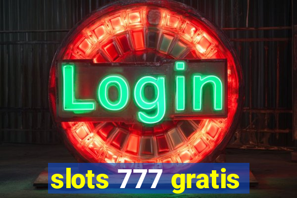 slots 777 gratis