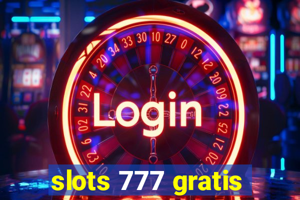 slots 777 gratis