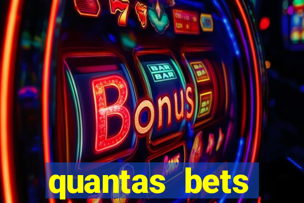 quantas bets existem no brasil